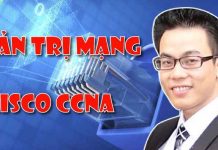Khóa học quản trị mạng Cisco CCNA