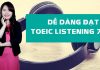 Khóa học dễ dàng đạt TOEIC Listening 750+
